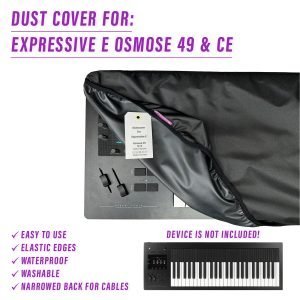 49 key dust cover dustcover dustcoverpro elastic Expressive E Expressive E Osmose Osmose synth synth protection water resistant waterproof ce