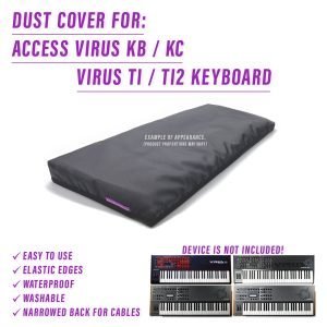 st3nD dust cover for Access Virus KB / KC and Access Virus Ti / Ti2 Keyboard (synth)