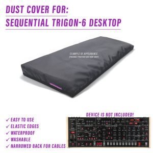 st3nD dust cover for Sequential Trigon-6 Desktop (waterproof)